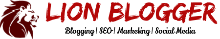 Lion Blogger - Blogging, Marketing, SEO, Social Media